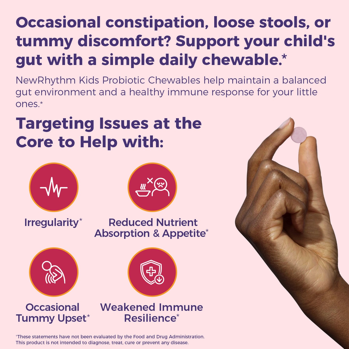 NewRhythm Kids Probiotic Chewables helps with irregularity, nutrient absorption, tummy upset,and immune health